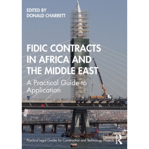 (영문도서) Fidic Contracts in Africa and the Middle East: A Practical Guide to Application Hardcover, Informa Law from Routledge, English, 9781032074399