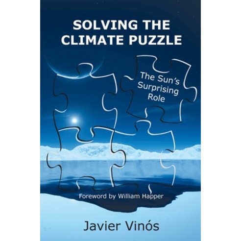 (영문도서) Solving the Climate Puzzle: The Sun''s Surprising Role Paperback, Critical Science Press, English, 9788412586770