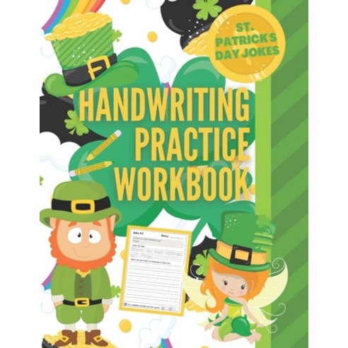 Saint Patrick''s Day Jokes Handwriting Practice Workbook: St. Patrick''s Day Activity Book with 101 Jo... Paperback, Independently Published, English, 9798705047888