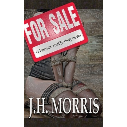 For Sale: A Human Trafficking Novel Paperback, Indy Pub, English, 9781087934990