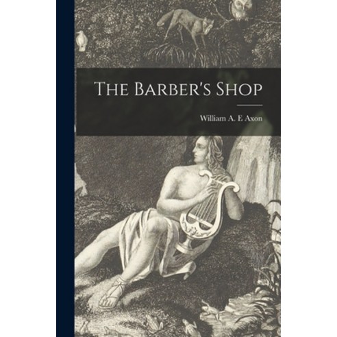 (영문도서) The Barber''s Shop Paperback, Legare Street Press, English, 9781015086111