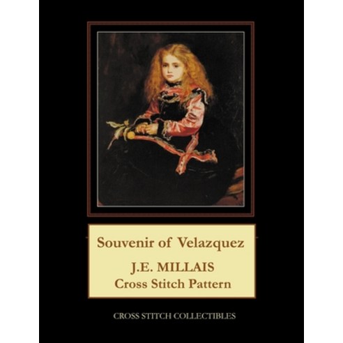 (영문도서) Souvenir of Velazquez: J.E. Millais Cross Stitch Pattern Paperback, Independently Published, English, 9798519076272