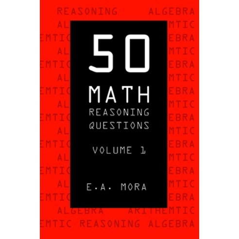 (영문도서) 50 Math Reasoning Questions Volume 1 Paperback, Independently Published, English, 9798364951571