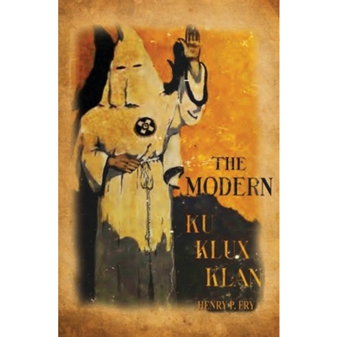 (영문도서) The Modern Ku Klux Klan Paperback, Createspace Independent Pub..., English, 9781479203567