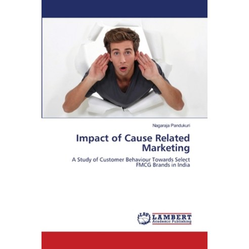 (영문도서) Impact of Cause Related Marketing Paperback, LAP Lambert Academic Publis..., English, 9786202786614