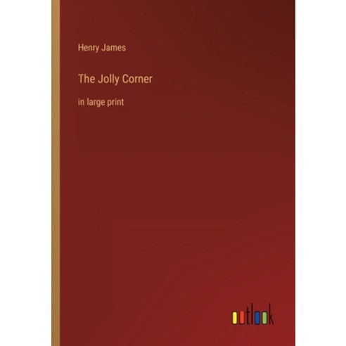 (영문도서) The Jolly Corner: in large print Paperback, Outlook Verlag, English, 9783368309565