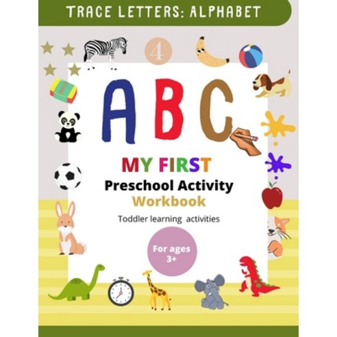 My First Preschool Activity Workbook: Learn to Write Alphabet Book for Preschoolers Learn to Write ... Paperback, Independently Published, English, 9798703368541