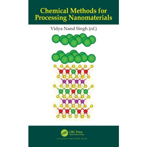 Chemical Methods for Processing Nanomaterials Hardcover, CRC Press, English, 9780367085889