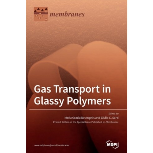 Gas Transport in Glassy Polymers Hardcover, Mdpi AG, English, 9783036502120