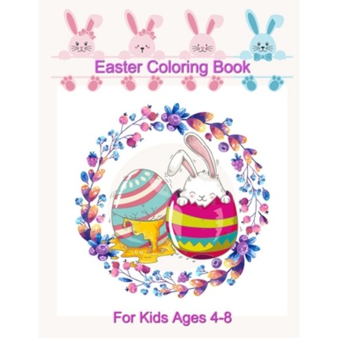 Easter Coloring Book Kids Ages 4-8: Easter Egg Coloring Book For Kids Easter Egg Mandala Coloring Book Paperback, Independently Published, English, 9798721687525