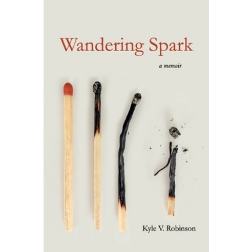 (영문도서) Wandering Spark: A Memoir Paperback, Town-B Press, English, 9781732770331