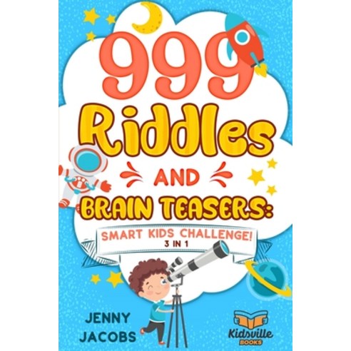 999 Riddles and Brain Teasers: Smart Kids Challenge! Paperback, Humour, English, 9781989777800