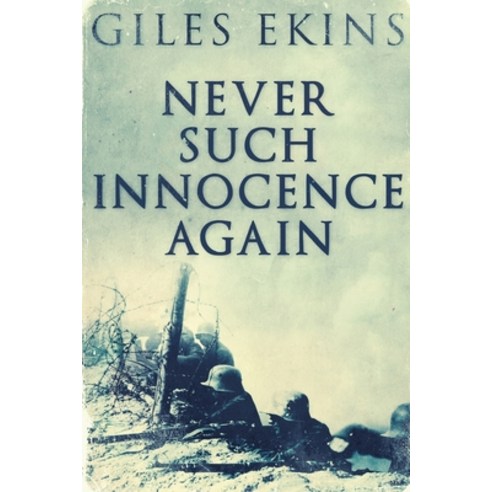 (영문도서) Never Such Innocence Again: Large Print Edition Paperback, Next Chapter, English, 9784867474242