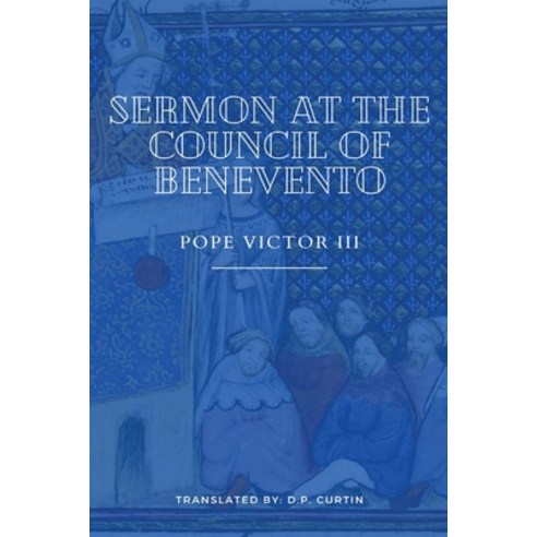 (영문도서) Sermon at the Council of Benevento Paperback, Dalcassian Publishing Company, English, 9798869333926
