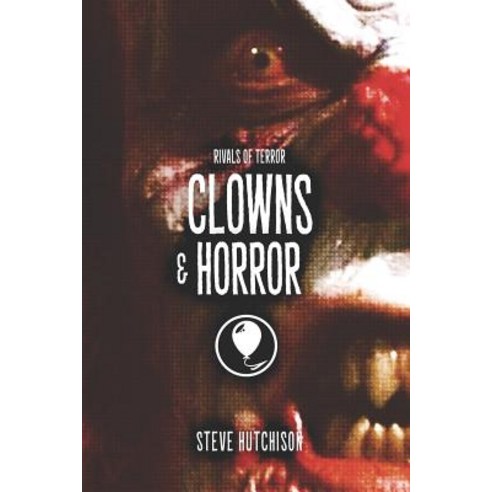Clowns & Horror Paperback, Independently Published, English, 9781072834021
