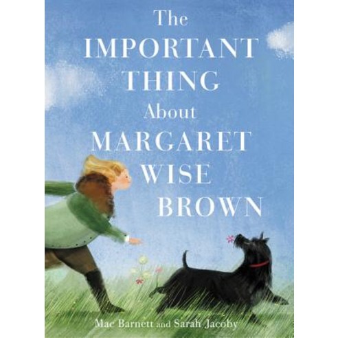 The Important Thing about Margaret Wise Brown, Balzer & Bray/Harperteen