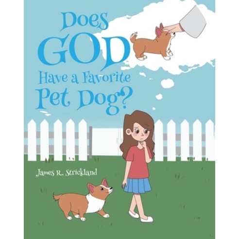 (영문도서) Does God Have a Favorite Pet Dog? Paperback, Covenant Books, English, 9781636309897