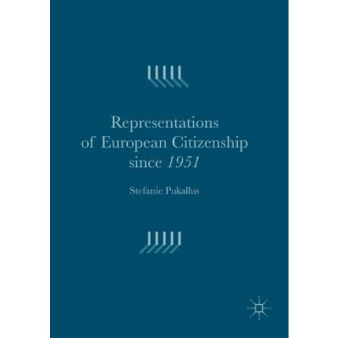 (영문도서) Representations of European Citizenship Since 1951 Paperback, Palgrave MacMillan, English, 9781349702350