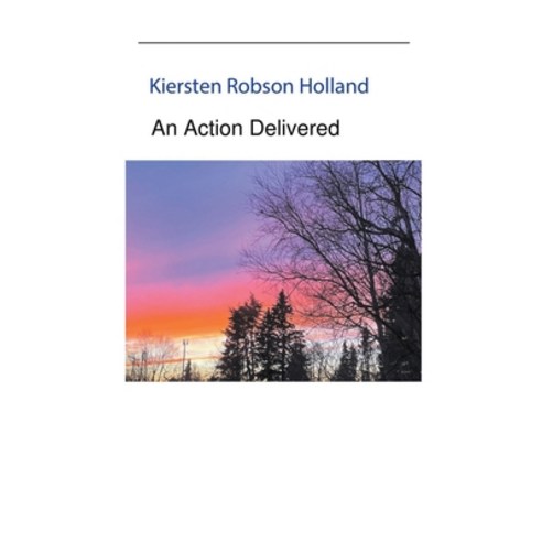(영문도서) An Action Delivered Paperback, Kiersten Robson Holland, English, 9798224237524