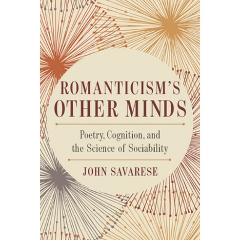 (영문도서) Romanticism''s Other Minds: Poetry Cognition and the Science of Sociability Paperback, Ohio State University Press, English, 9780814256053