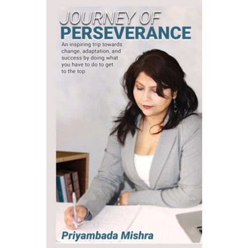 (영문도서) Journey of Perseverance: An entrepreneurial journey of perseverance towards the future. Hardcover, Inspiring Publishers, English, 9781922618320
