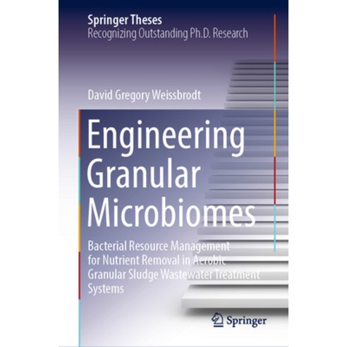 (영문도서) Engineering Granular Microbiomes: Bacterial Resource Management for Nutrient Removal in Aerob... Hardcover, Springer, English, 9783031410086