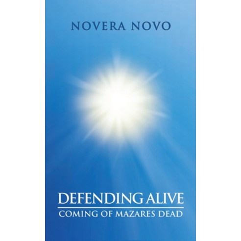 (영문도서) Defending Alive: Coming of Mazares Dead Paperback, Austin Macauley, English, 9781641820493