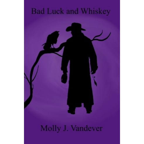 Bad Luck and Whiskey Paperback, Independently Published, English, 9798725115864