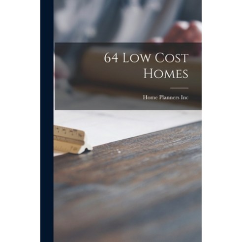 (영문도서) 64 Low Cost Homes Paperback, Hassell Street Press, English, 9781014151247