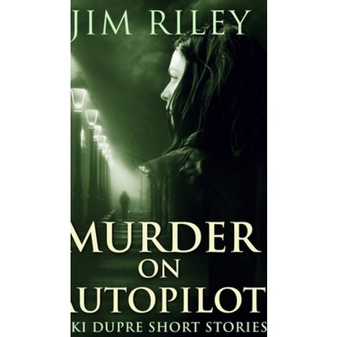 Murder On Autopilot (Niki Dupre Short Stories Book 3) Hardcover, Blurb, English, 9781715879730