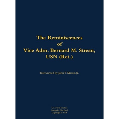 (영문도서) Reminiscences of Vice Adm. Bernard M. Strean USN (Ret.) Hardcover, US Naval Institute Press, English, 9781682692431