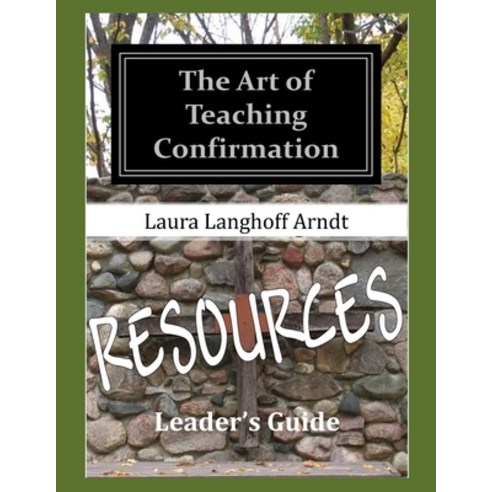 (영문도서) The Art of Teaching Confirmation RESOURCES Paperback, Independently Published, English, 9798549172753