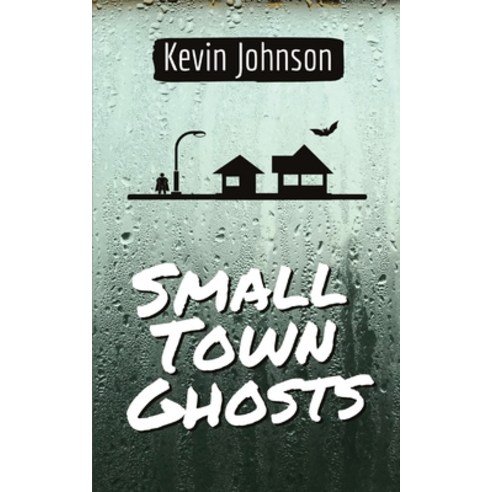 (영문도서) Small Town Ghosts Paperback, Kevin Johnson, English, 9798986148601