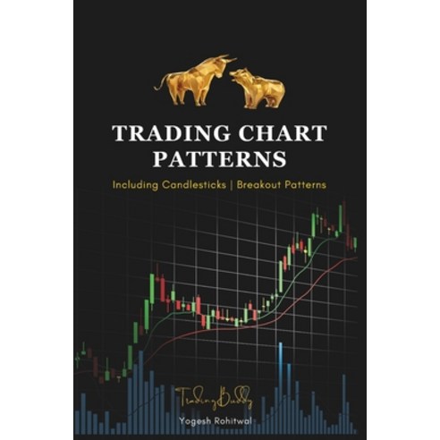 (영문도서) Trading Chart Patterns Including Candlestick Patterns and Breakout Patterns: The Simple Tradi... Paperback, Independently Published, English, 9798871584064