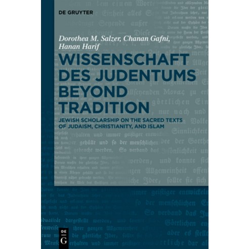 (영문도서) Wissenschaft Des Judentums Beyond Tradition: Jewish Scholarship on the Sacred Texts of Judais... Hardcover, de Gruyter, English, 9783110590388