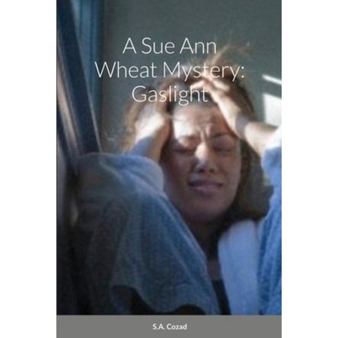 (영문도서) A Sue Ann Wheat Mystery: Gaslight Paperback, Lulu.com, English, 9781678045159