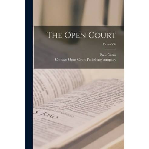 (영문도서) The Open Court; 15 no.536 Paperback, Legare Street Press, English, 9781014828590