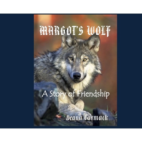 Margot''s Wolf Hardcover, Www.Graphpublishingllc.com