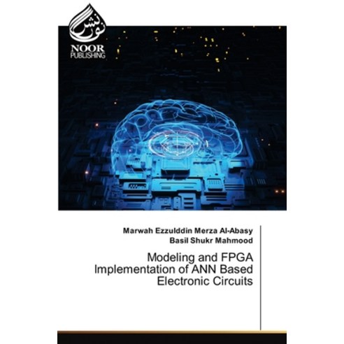Modeling and FPGA Implementation of ANN Based Electronic Circuits Paperback, Noor Publishing, English, 9786202791090