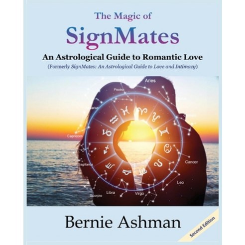 (영문도서) The Magic of SignMates: An Astrological Guide to Romantic Love Paperback, Realization Press, English, 9781944662790