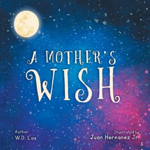 (영문도서) A Mother''s Wish Paperback, Destined to Be Productions, English, 9781626767379