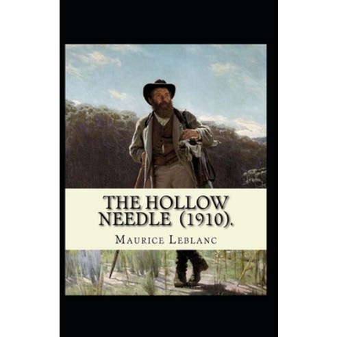 The Hollow Needle Illustrated Paperback, Independently Published, English, 9798697102831