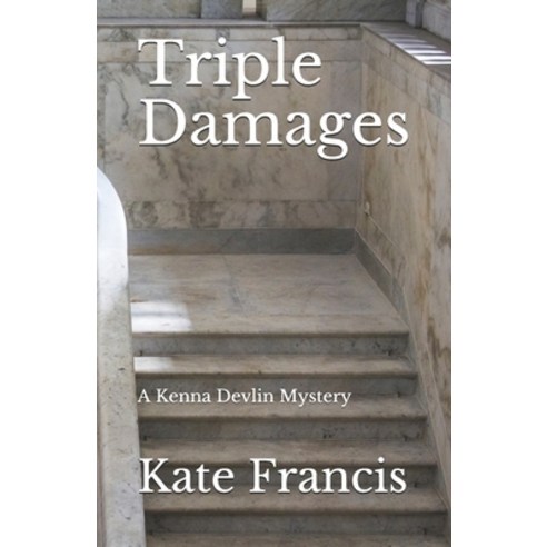 Triple Damages: A Kenna Devlin Mystery Paperback, Independently Published