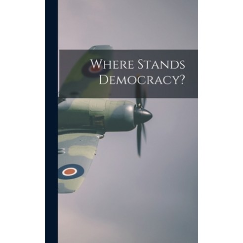 (영문도서) Where Stands Democracy? Hardcover, Hassell Street Press, English, 9781014283726