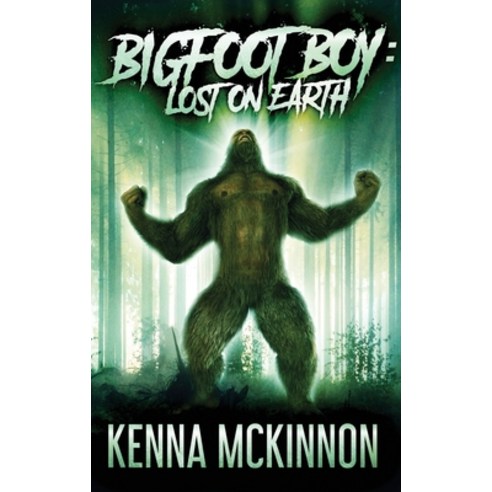 (영문도서) Bigfoot Boy: Lost On Earth Hardcover, Next Chapter, English, 9784867471425