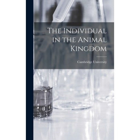 (영문도서) The Individual in the Animal Kingdom Hardcover, Legare Street Press, English, 9781016217392
