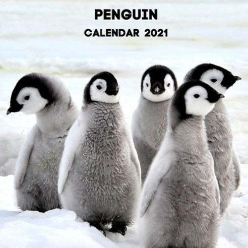 Penguin Calendar 2021: January 2021 - December 2021 Square Photo Book Monthly Planner Calendar Gift ... Paperback, Independently Published, English, 9798592364570