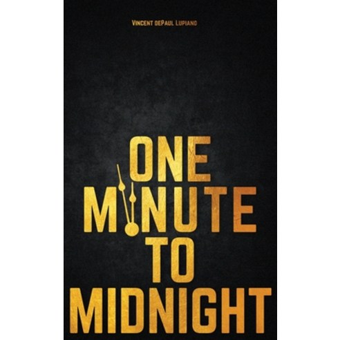 One Minute to Midnight Hardcover, Armin Lear Press LLC, English, 9781735617435