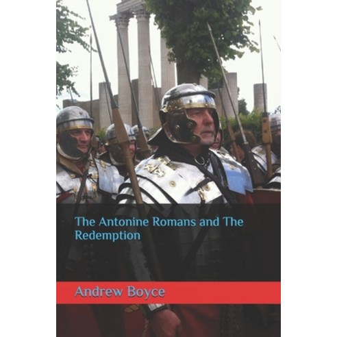 (영문도서) The Antonine Romans and The Redemption Paperback, Independently Published, English, 9798669204013