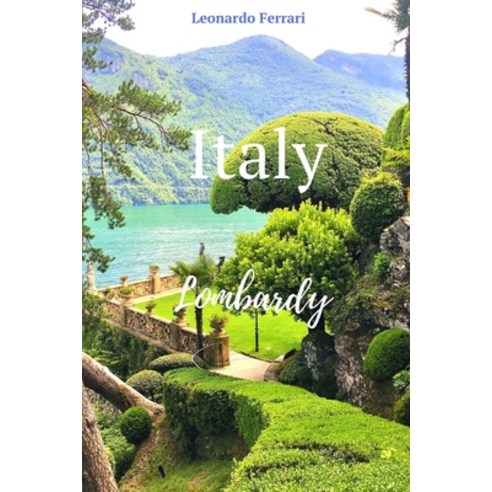 Italy Lombardy: Travel Guide NEW Paperback, Independently Published